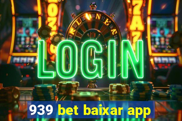 939 bet baixar app